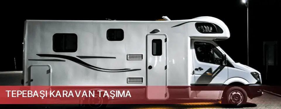 Tepebaşı İlçemi Karavan Taşıma